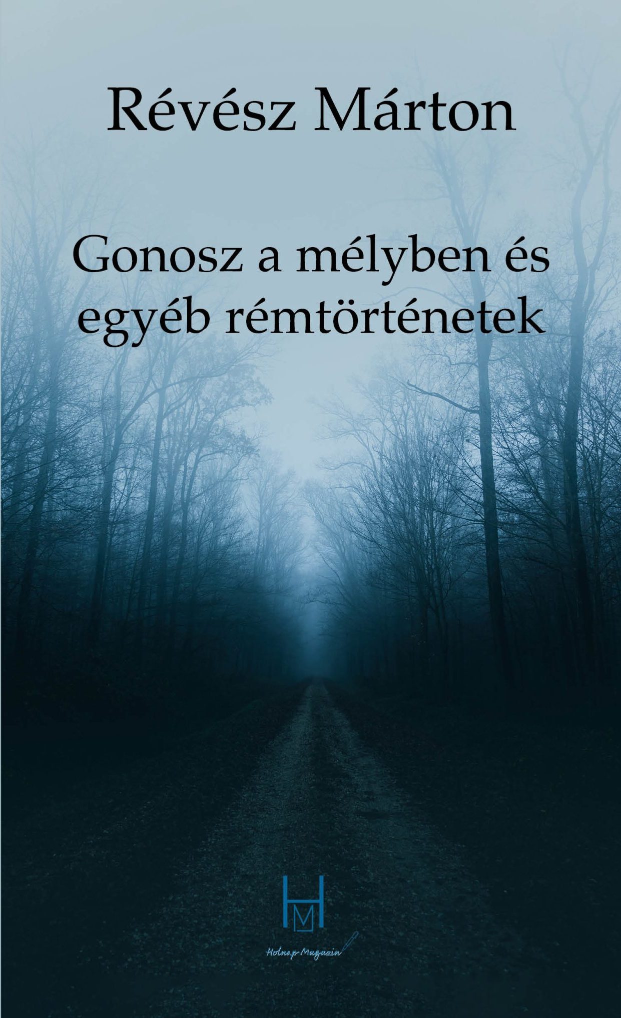 Révész Márton: Gonosz a mélyben és egyéb rémtörténetek (e-könyv)