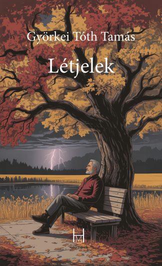 Györkei Tóth Tamás: Létjelek (e-könyv)
