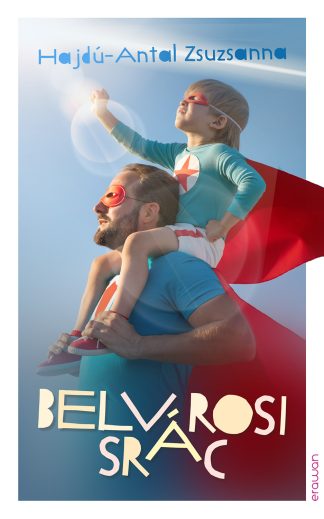 Hajdú Antal Zsuzsanna: Belvárosi srác