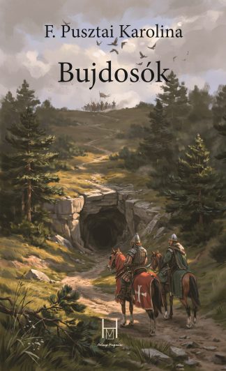 F. Pusztai Karolina: Bujdosók (e-könyv)